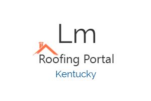 L.M. ROOFING & CONSTRUCTION